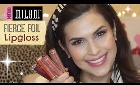 NEW Milani Fierce Foil Lip Gloss Review and Swatches!