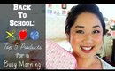 Top 5 Products for a Busy Morning | Back To School!