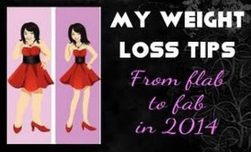 Flab to Fab in 2014 - My 12 tips for weight loss