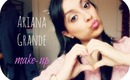 Ariana Grande Makeup ♡♬♪