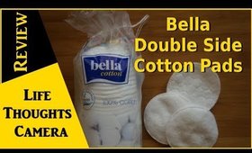 Product Review: Bella Double Side Cotton Pads - Ep 155 | Life Thoughts Camera