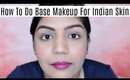 How To Do Base Makeup For Indian Skin -Foundation Routine| SUPERPRINCESSJO
