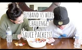 Husband vs Wife -SAUCE PACKETS!