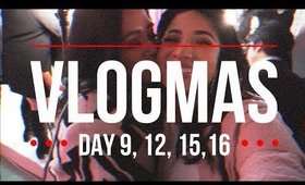 VLOGMAS DAY 2017 | DAY 9, 12, 15, 16 - All Over The Place