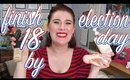 Finish 18 by Election Day INTRO | COLLAB with Emily R!