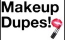 Makeup Dupes! lips, eyes, and face.