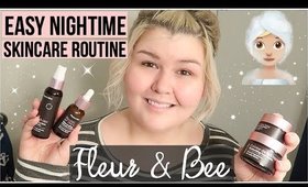 Easy Nightime Skincare Routine FEAT Fleur & Bee