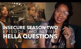 Insecure S2E2 “Hella Questions” Review | @InsecureHBO @Jouelzy