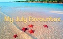 My July Favourites