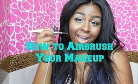 How to Airbrush your Makeup using Dinair Airbrush
