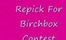 Contest: Repick For Birchbox Winner