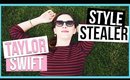 TAYLOR SWIFT | STYLE STEAL