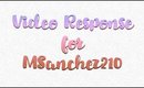 Video Response For MSanchez | Giveaway Entry | PrettyThingsRock