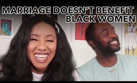 Let's Argue: Marriage Doesn't Benefit Black Women