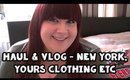 Haul & Vlog - New York, Yours Clothing, Primark, The Channel etc