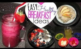 Healthy Breakfast Ideas - Quick and Easy!