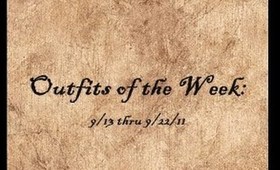 Outfits of the Week: 9/12 thru 9/22/11