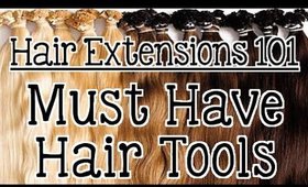 Hair Extensions 101 - Must Have Tools for Hair Extensions | Instant Beauty ♡