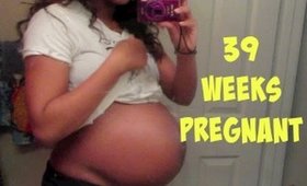 39 Weeks Pregnant