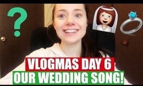 WHAT IS OUR WEDDING SONG?!