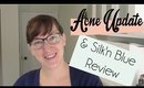 Acne Update | Silk'n Blue Review