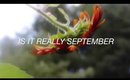 is it really september