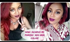 How I Achieved My FAB Pinkish-RED Hair Color! #SHEisBNF