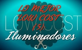 ✄ LO MEJOR "LOW COST" (5): Iluminadores ✄