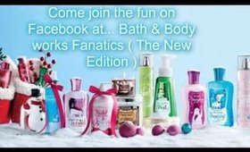 INTRO: Bath & Body Works Lovers Come Join The Fun In Our Facebook Group