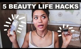 5 BEAUTY LIFE HACKS THAT WORK