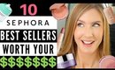 10 Sephora Best Sellers That Are Worth Your Money! | 2019