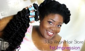 Julia Virgin Hair Store| 1st Impressions