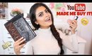 MAKEUP PRODUCTS YOUTUBE MADE ME BUY!!