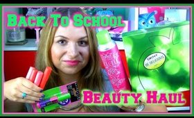 Back to School ~ Beauty Haul