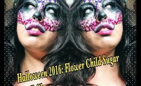 Halloween 2016: Flower Child Sugar Skull Glam