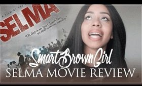 #SmartBrownGirl Selma Movie Review