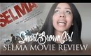 #SmartBrownGirl Selma Movie Review