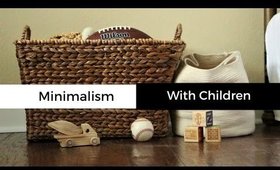 Minimalism with Children: 5 Tips | Minimalism