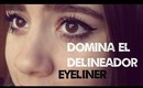 Domina el delineador | How i apply eyeliner.