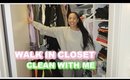 WALK IN CLOSET TOUR + CLEAN WITH ME
