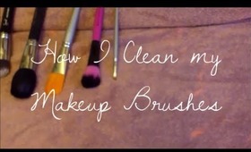 ♡ How I Clean my Makeup Brushes ♡