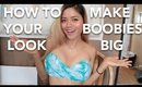 Beauty Hack: How to Make Your Boobs Look Bigger Instantly