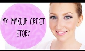 My Makeup Story - How I Became a Makeup Artist