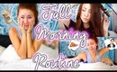 FALL MORNING ROUTINE 2015