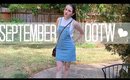 OUTFITS OF THE WEEK | SEPTEMBER 2017