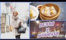 BETHNI X SHANGHAI 上海旅遊日記 (English Subs)