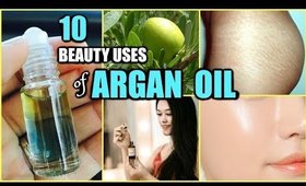 10 BEAUTY BENEFITS OF ARGAN OIL FOR SKIN & HAIR │ AMAZING USES OF ARGAN OIL FOR EVERYDAY BEAUTY!!