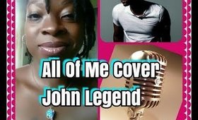 All Of Me (Cover) by John Legend