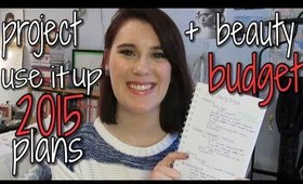 My Project Use It Up 2015 Plan + Beauty Budget