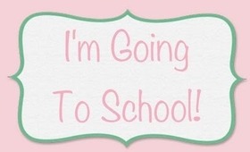 I'm Going To School!